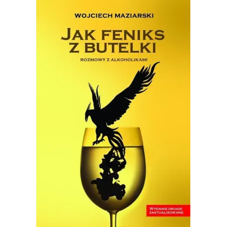 Jak Feniks Z Butelki Wojciech Maziarski