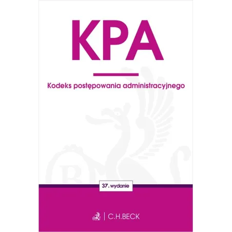 KODEKS POSTĘPOWANIA ADMINISTRACYJNEGO - C.H. Beck