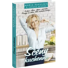 SCENY KUCHENNE Maria Pakulnis - Edipresse Książki
