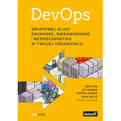 DevOps. Światowej klasy zwinność niezawodność i bezpieczeństwo w Twojej organizacji Kim Gene