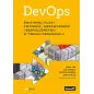 Devops. Światowej Klasy Zwinność, Niezawodność I Bezpieczeństwo W Twojej Organizacji Devops. Światowej Klasy Zwinność, Niezawodność I Bezpieczeństwo W Twojej Organizacji