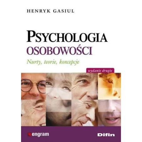 Psychologia. Osobowości, Nurty, Teorie, Koncepcje