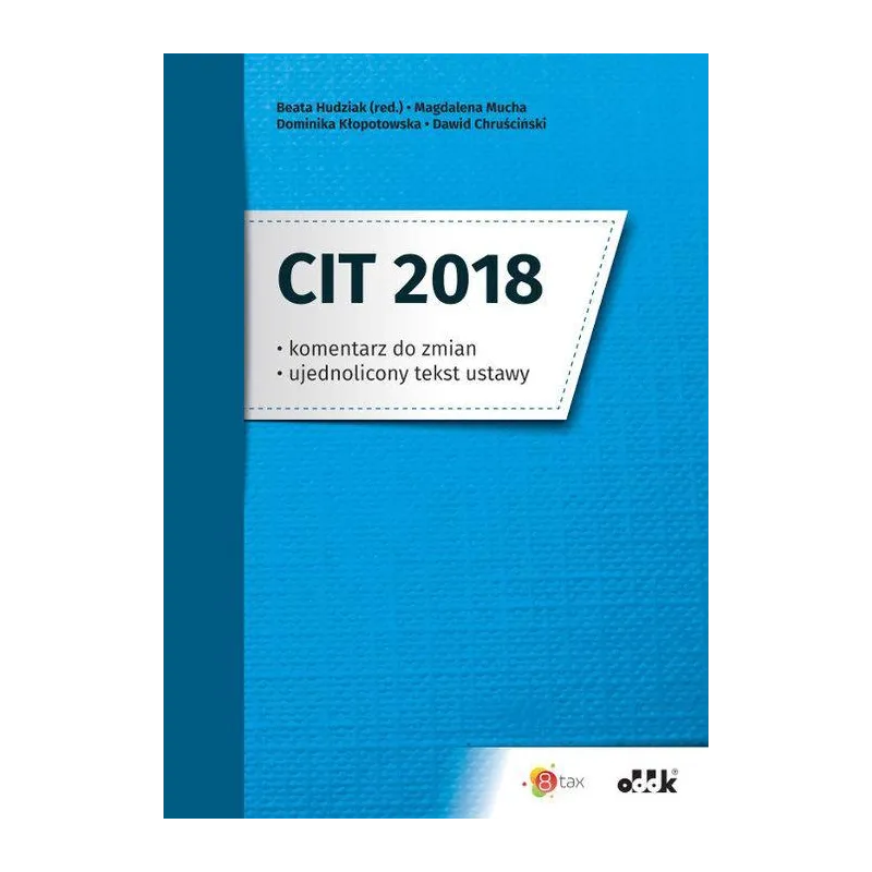 CIT 2018 KOMENTARZ DO ZMIAN - ODDK