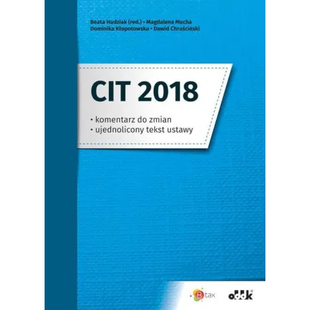 CIT 2018 KOMENTARZ DO ZMIAN - ODDK