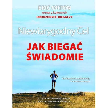 Niewiarygodny Cel. Jak Biegać Świadomie