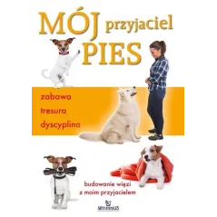 MÓJ PRZYJACIEL PIES Claire Arrowsmith