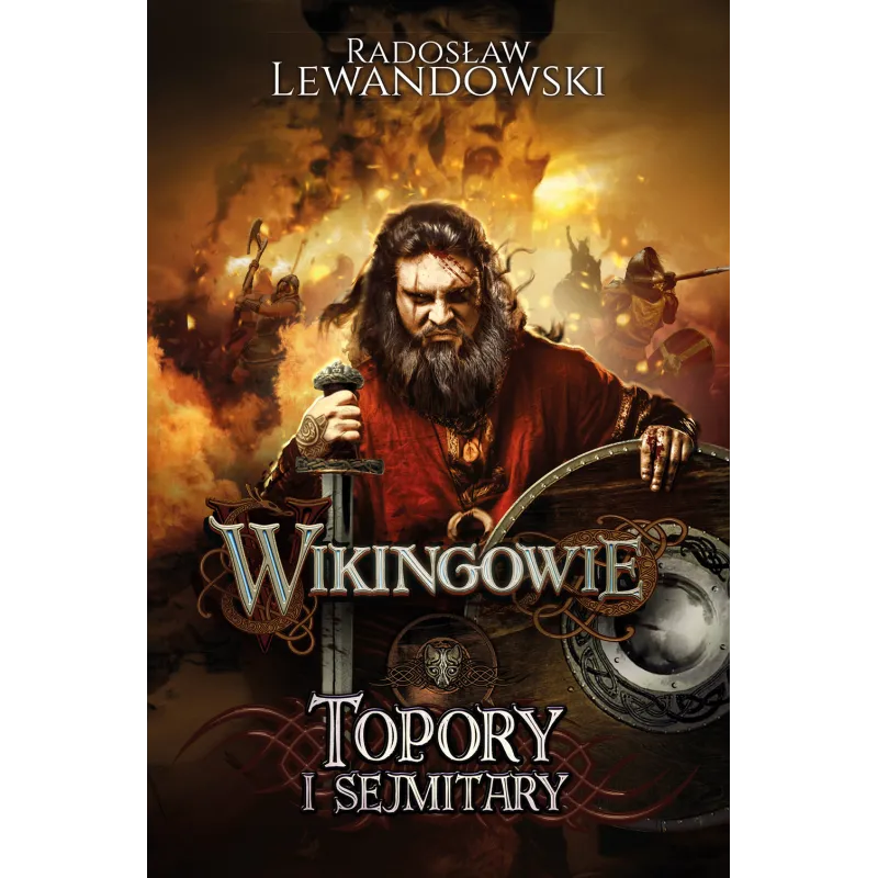 TOPORY I SEJMITARY WIKINGOWIE Radosław Lewandowski - Akurat