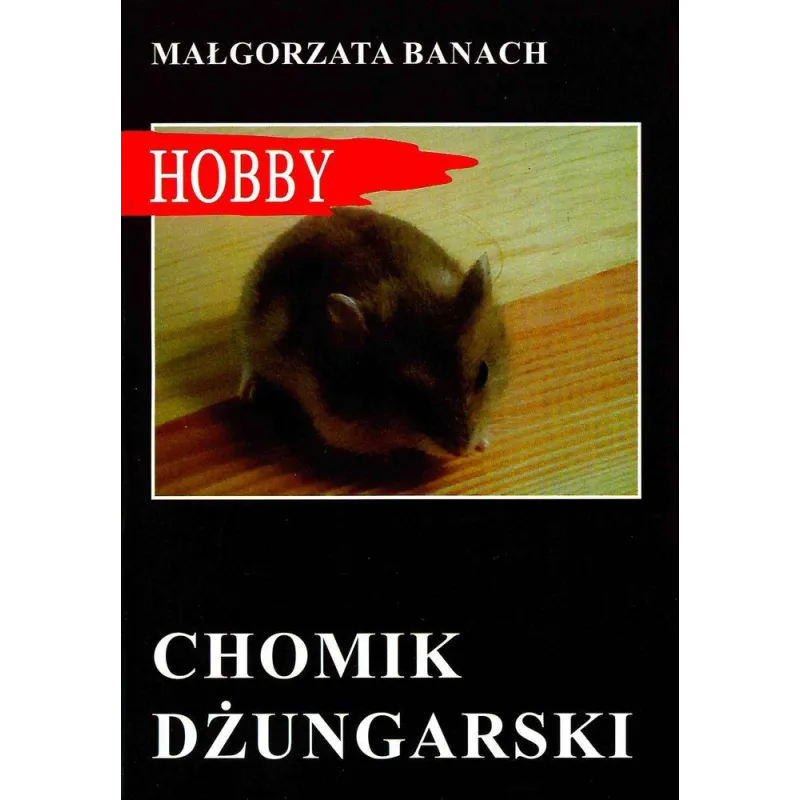 CHOMIK DŻUNGARSKI Małgorzata Banach - Egros