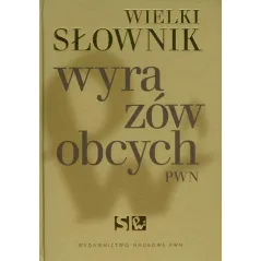 WIELKI SŁOWNIK WYRAZÓW OBCYCH - PWN