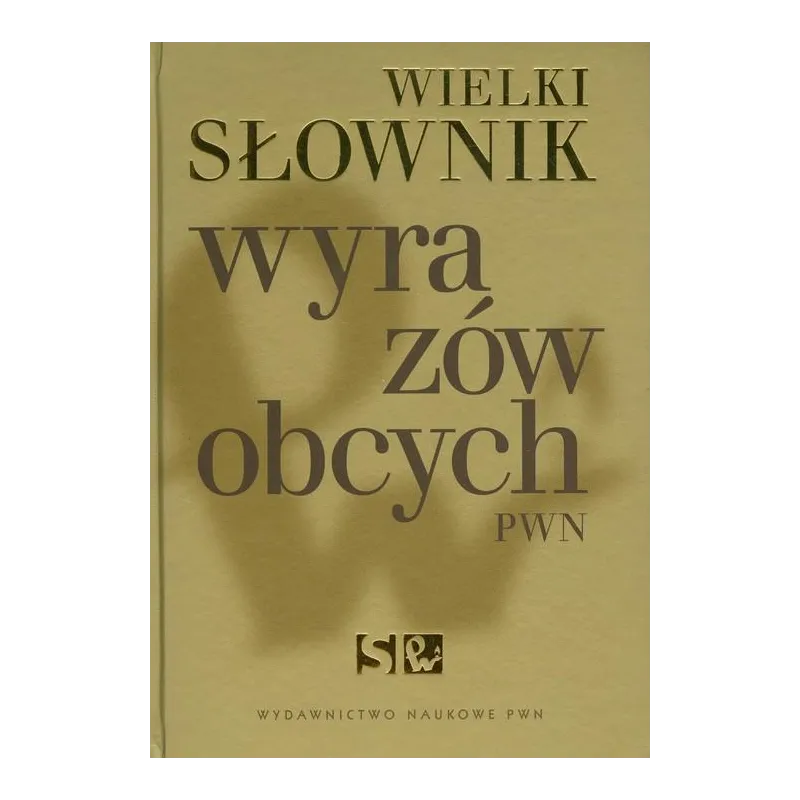 WIELKI SŁOWNIK WYRAZÓW OBCYCH - PWN