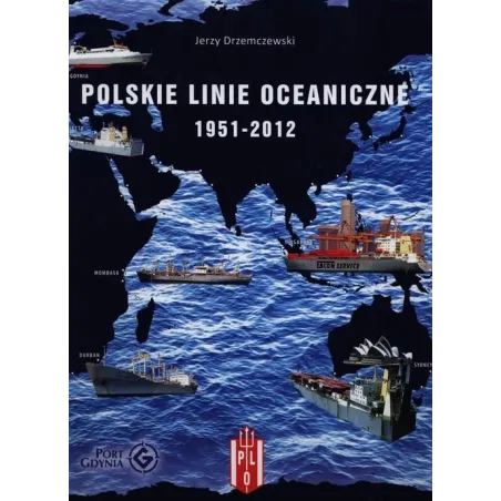 POLSKIE LINIE OCEANICZNE 1951-2012 Jerzy Drzemczewski - Oficynka