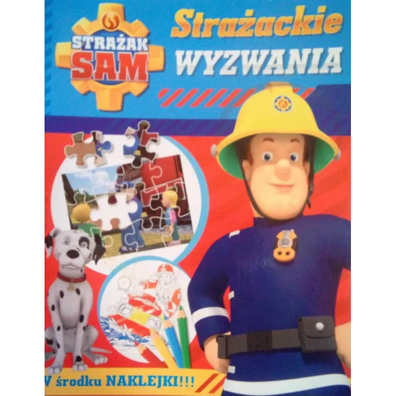STRAŻAK SAM. STRAŻACKIE WYZWANIA. KSIĄŻECZKA Z NAKLEJKAMI