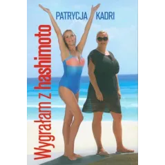 WYGRAŁAM Z HASHIMOTO Patrycja Kadri - Deadline
