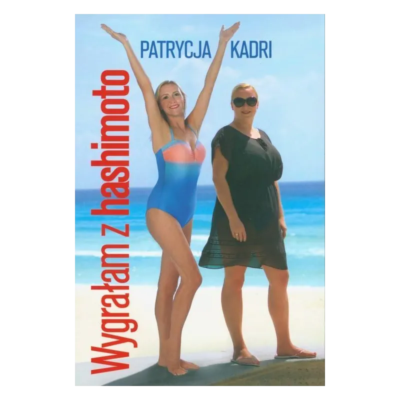 WYGRAŁAM Z HASHIMOTO Patrycja Kadri - Deadline