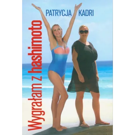 WYGRAŁAM Z HASHIMOTO Patrycja Kadri - Deadline