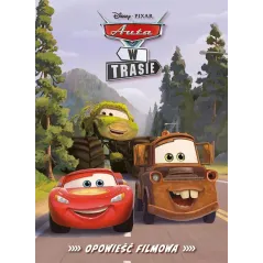 DISNEY AUTA. W TRASIE. OPOWIEŚĆ FILMOWA Katarzyna Łączyńska