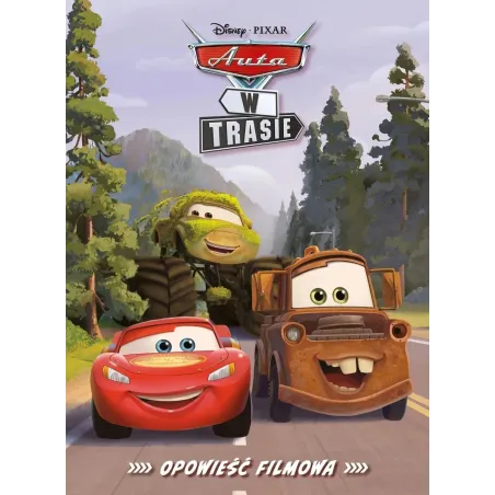 DISNEY AUTA. W TRASIE. OPOWIEŚĆ FILMOWA Katarzyna Łączyńska