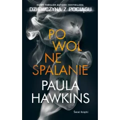 POWOLNE SPALANIE Paula Hawkins