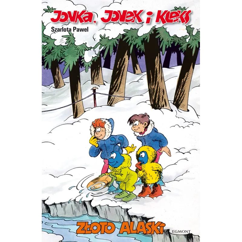 ZŁOTO ALASKI. JONKA, JONEK I KLEKS ZŁOTO ALASKI. JONKA, JONEK I KLEKS