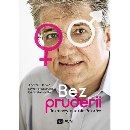 Bez Pruderii. Rozmowy O Seksie Polaków