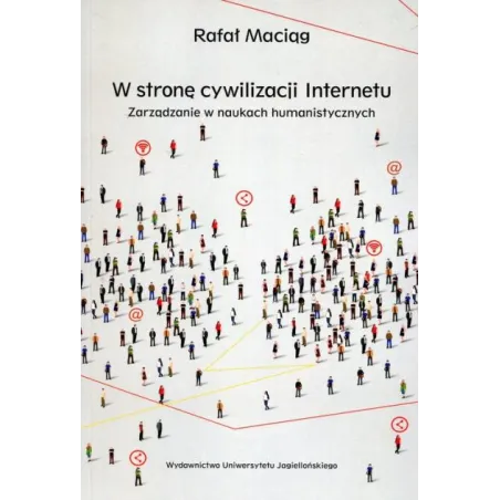 W Stronę Cywilizacji Internetu. Zarządzanie W Naukach Humanistycznych