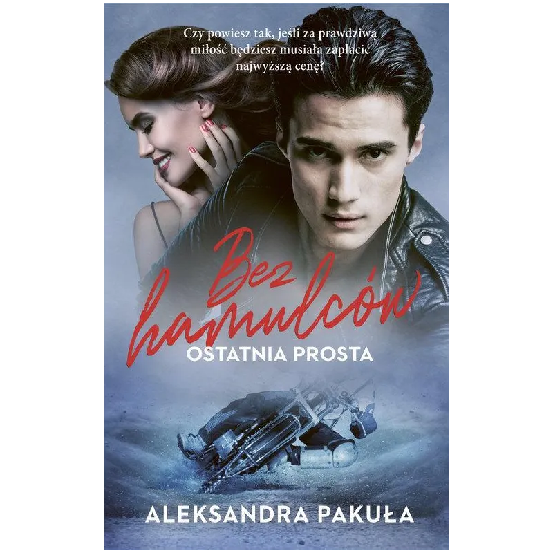 BEZ HAMULCÓW. OSTATNIA PRÓBA