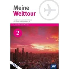 JĘZYK NIEMIECKI MEINE WELTTOUR PODRĘCZNIK CZĘŚĆ 2 Z PŁYTĄ CDAUDIO SZKOŁA PONADGIMNAZJALNA - Nowa Era
