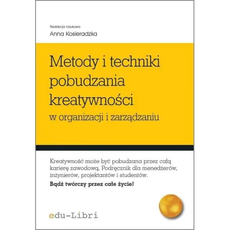 Metody I Techniki Pobudzania Kreatywności W Organizacji I Zarządzaniu