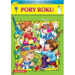 PORY ROKU. MOJA PIERWSZA ENCYKLOPEDIA 6-9 LAT - Promocja