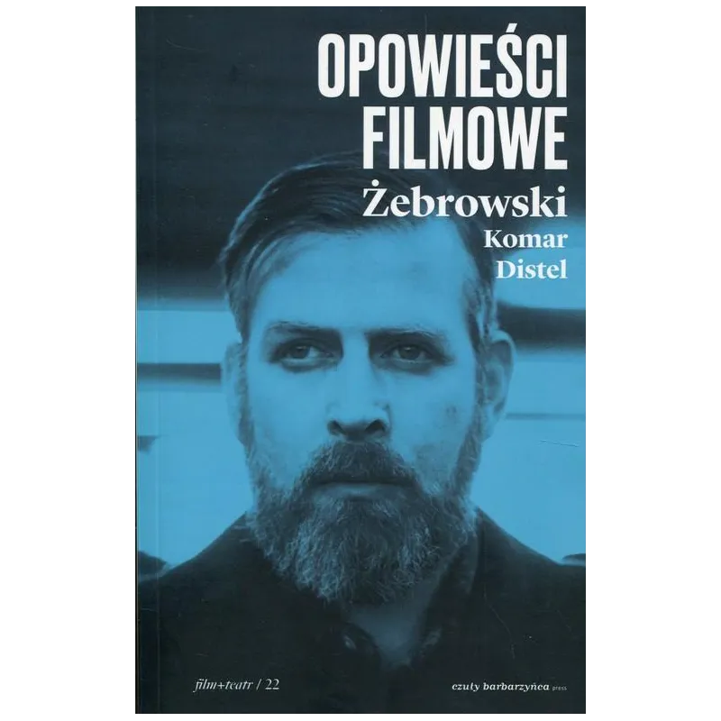 OPOWIEŚCI FILMOWE Edward Żebrowski, Michał Komar - Czuły Barbarzyńca