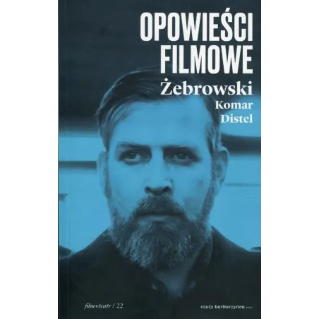 OPOWIEŚCI FILMOWE Edward Żebrowski, Michał Komar - Czuły Barbarzyńca