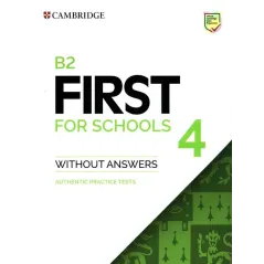 B2 FIRST FOR SCHOOLS 4 AUTHENTIC PRACTICE TESTS