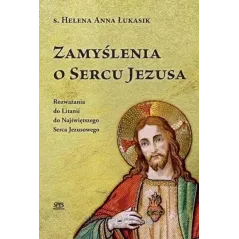 ZAMYŚLENIA O SERCU JEZUSA
