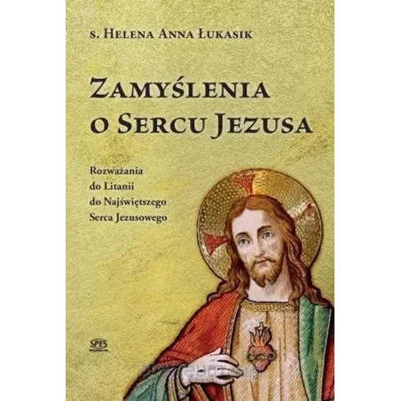 ZAMYŚLENIA O SERCU JEZUSA