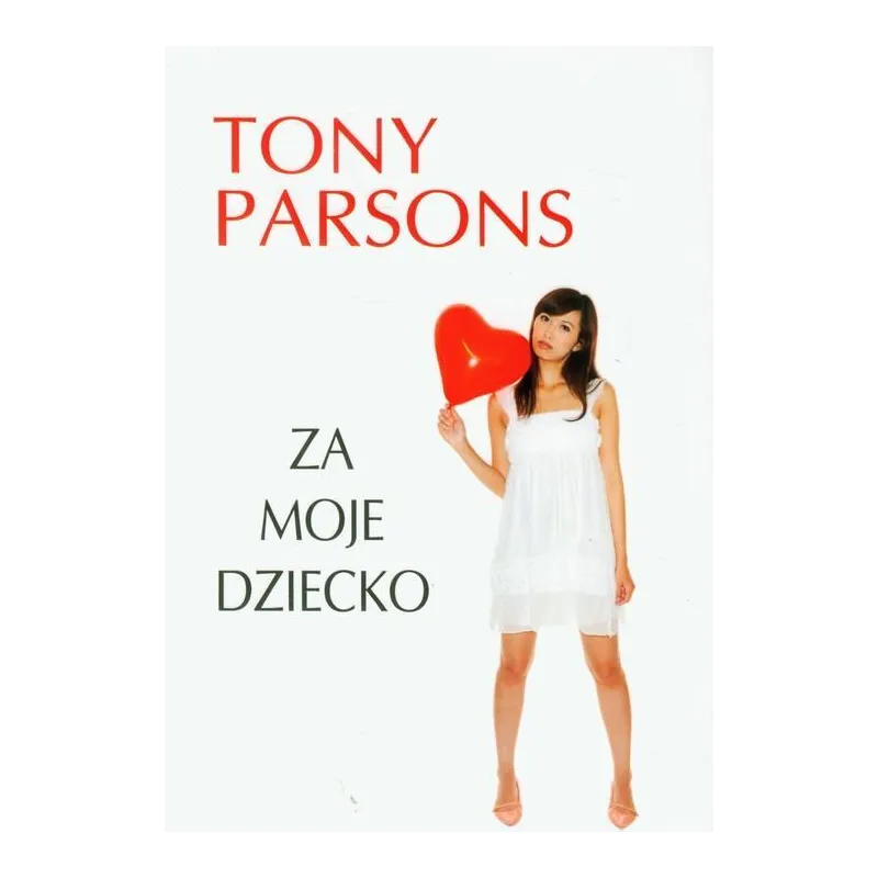 ZA MOJE DZIECKO Tony Parsons - Albatros