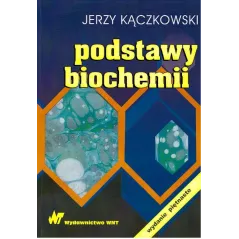 PODSTAWY BIOCHEMII Jerzy Kączkowski - WNT