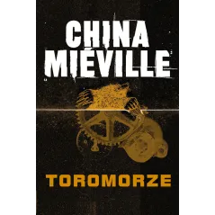 TOROMORZE China Mieville - Zysk i S-ka
