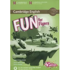 FUN FOR FLYERS TEACHER’S BOOK + DOWNLOADABLE AUDIO Anne Robinson, Karen Saxby - Cambridge University Press