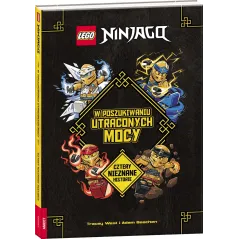 Lego Ninjago W poszukiwaniu utraconych mocy GMG6701 Tracey West,Adam Beechen