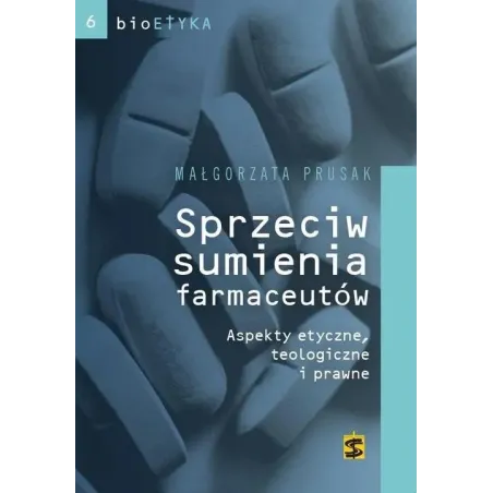 Sprzeciw Sumienia Farmaceutów. Aspekty Etyczne, Teologiczne I Prawne