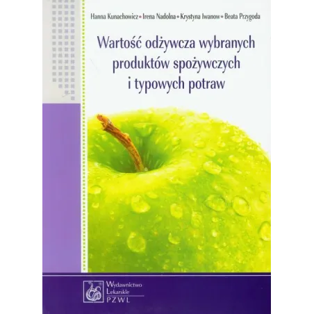 Wartość Odżywcza Wybranych Produktów Spożywczych I Typowych Potraw