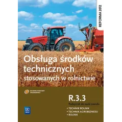 OBSŁUGA ŚRODKÓW TECHNICZNYCH STOSOWANYCH W ROLNICTWIE. KWALIFIKACJA R. 3. 3. PODRĘCZNIK DO ZAWODU ROLNIK TECHNIK ROL... Kinga Si