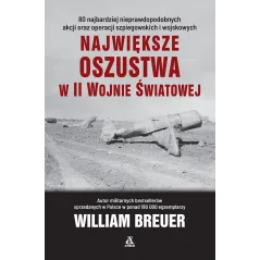 NAJWIĘKSZE OSZUSTWA W II WOJNIE ŚWIATOWEJ - Amber