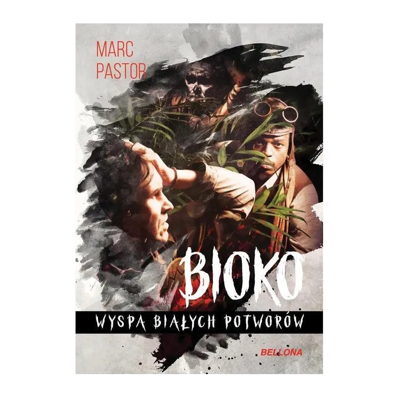 BIOKO. WYSPA BIAŁYCH POTWORÓW Marc Pastor - Bellona