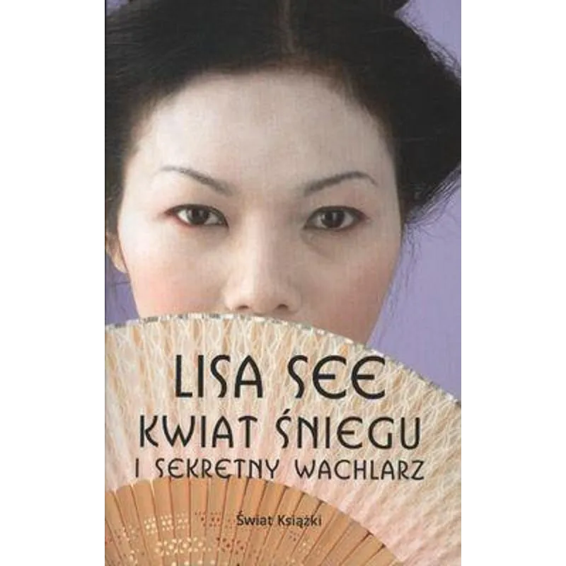 KWIAT ŚNIEGU I SEKRETNY WACHLARZ - Świat Książki