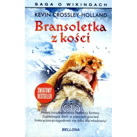 BRANSOLETKA Z KOŚCI. SAGA O WIKINGACH Kevin Crossley-Holland - Bellona