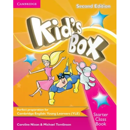 Kids Box Second Edition Starter Class Book Caroline Nixon, Michael Tomlinson Kids Box Second Edition Starter Class Book Caroline Nixon, Michael Tomlinson