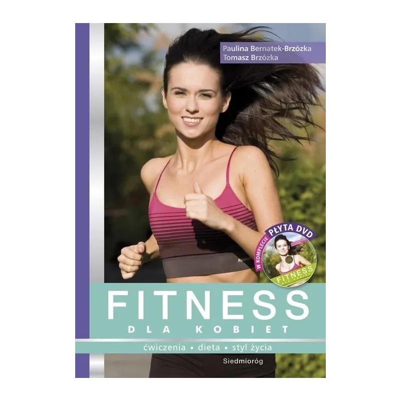 FITNESS DLA KOBIET Paulina Bernatek-Brzózka, Tomasz Brzózka