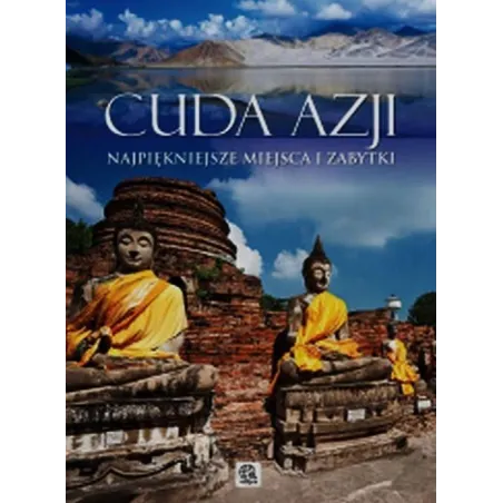 Cuda Azji. Najpiękniejsze Miejsca I Zabytki