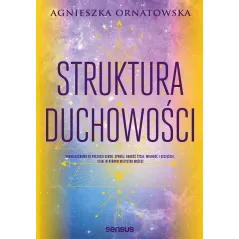 STRUKTURA DUCHOWOŚCI Agnieszka Ornatowska - Sensus